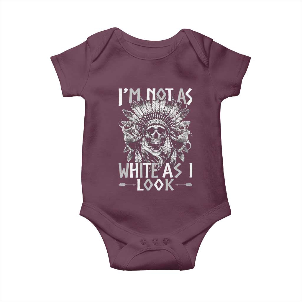 Vintage Native Warrior Skull Baby Onesie Im Not As White As I Look TS12 Maroon Print Your Wear