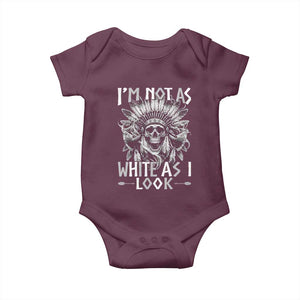 Vintage Native Warrior Skull Baby Onesie Im Not As White As I Look TS12 Maroon Print Your Wear