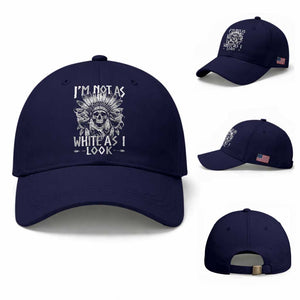 Vintage Native Warrior Skull Baseball Cap Im Not As White As I Look TS12 Baseball Cap Universal Fit Dark Blue Print Your Wear