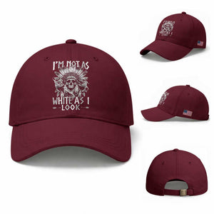 Vintage Native Warrior Skull Baseball Cap Im Not As White As I Look TS12 Baseball Cap Universal Fit Maroon Print Your Wear