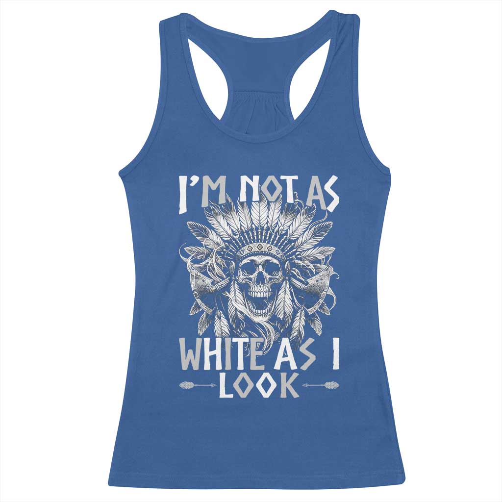 Vintage Native Warrior Skull Racerback Tank Top Im Not As White As I Look TS12 Royal Blue Print Your Wear