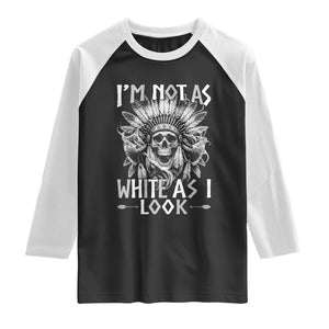 Vintage Native Warrior Skull Raglan Shirt Im Not As White As I Look TS12 Black White Print Your Wear