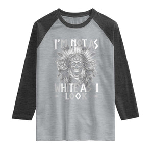 Vintage Native Warrior Skull Raglan Shirt Im Not As White As I Look TS12 Heather Gray Heather Charcoal Print Your Wear