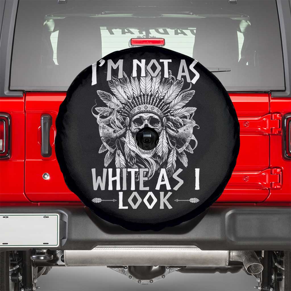 Vintage Native Warrior Skull Spare Tire Cover Im Not As White As I Look TS12 Black Print Your Wear