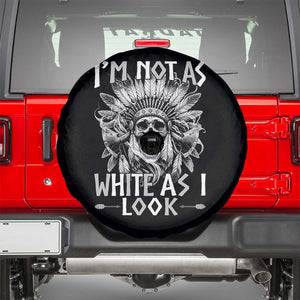 Vintage Native Warrior Skull Spare Tire Cover Im Not As White As I Look TS12 Black Print Your Wear