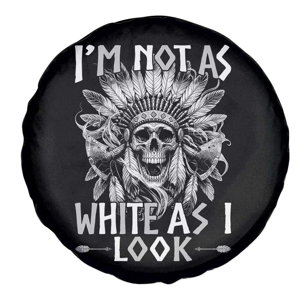 Vintage Native Warrior Skull Spare Tire Cover Im Not As White As I Look TS12 Print Your Wear