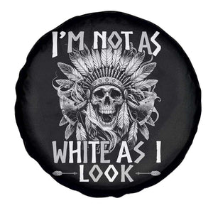 Vintage Native Warrior Skull Spare Tire Cover Im Not As White As I Look TS12 Print Your Wear