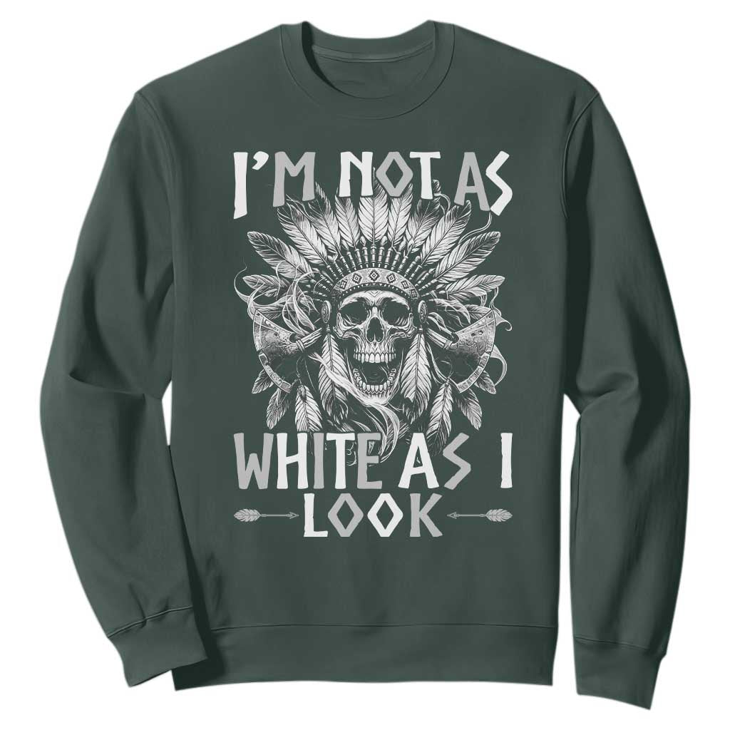 Vintage Native Warrior Skull Sweatshirt Im Not As White As I Look TS12 Dark Forest Green Print Your Wear