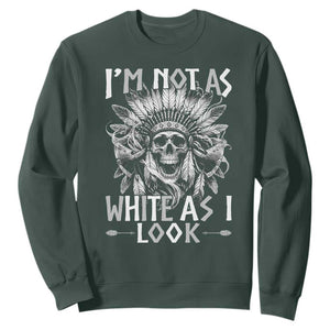 Vintage Native Warrior Skull Sweatshirt Im Not As White As I Look TS12 Dark Forest Green Print Your Wear