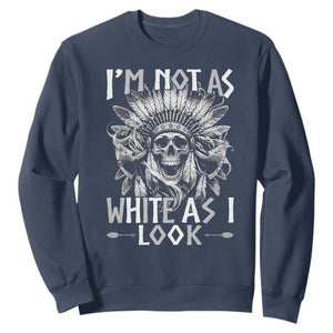Vintage Native Warrior Skull Sweatshirt Im Not As White As I Look TS12 Navy Print Your Wear