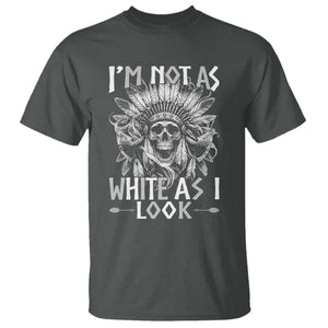 Vintage Native Warrior Skull T Shirt Im Not As White As I Look TS12 Dark Heather Print Your Wear