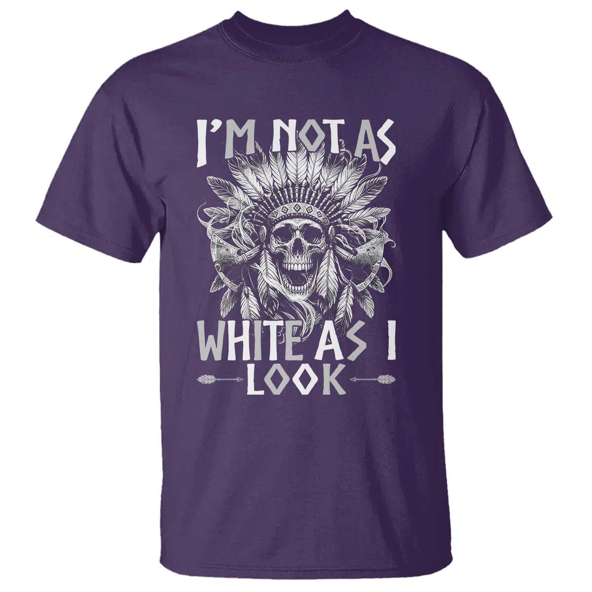 Vintage Native Warrior Skull T Shirt Im Not As White As I Look TS12 Purple Print Your Wear
