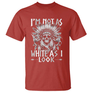 Vintage Native Warrior Skull T Shirt Im Not As White As I Look TS12 Red Print Your Wear