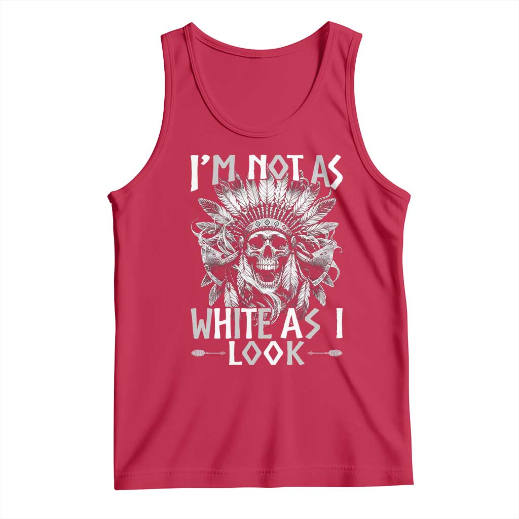 Vintage Native Warrior Skull Tank Top Im Not As White As I Look TS12 Red Print Your Wear