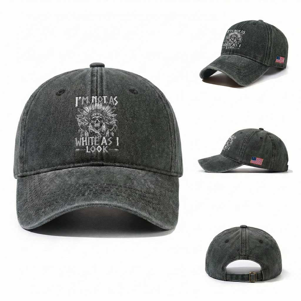 Vintage Native Warrior Skull Washed Cotton Baseball Cap Im Not As White As I Look TS12 Washed Cap Universal Fit Dark Green Print Your Wear
