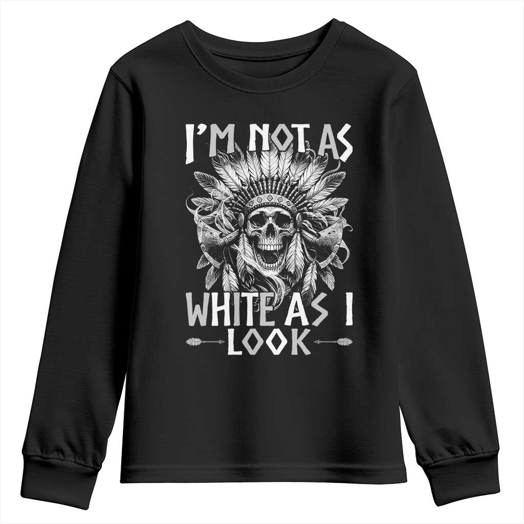 Vintage Native Warrior Skull Youth Sweatshirt Im Not As White As I Look TS12 Black Print Your Wear
