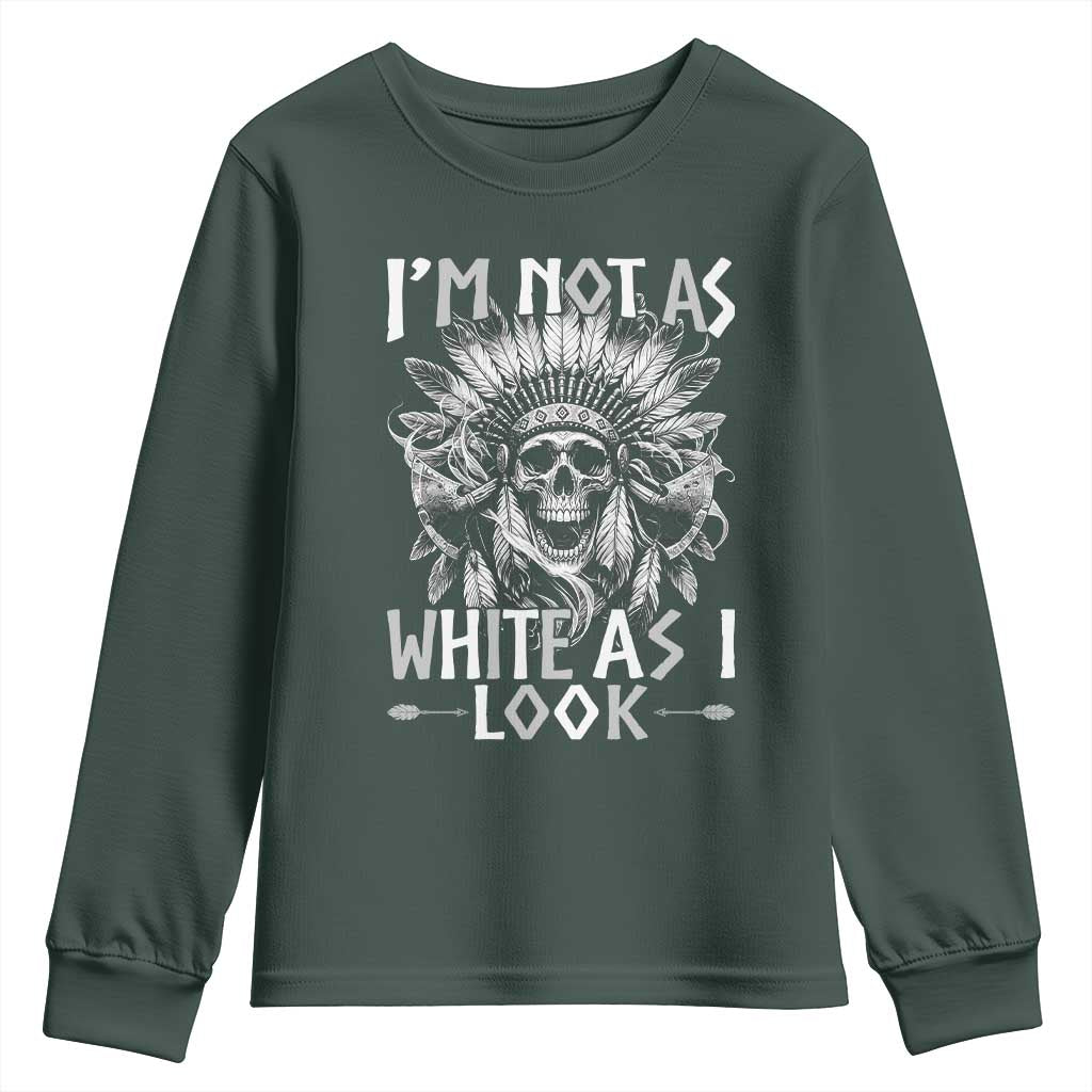 Vintage Native Warrior Skull Youth Sweatshirt Im Not As White As I Look TS12 Dark Forest Green Print Your Wear