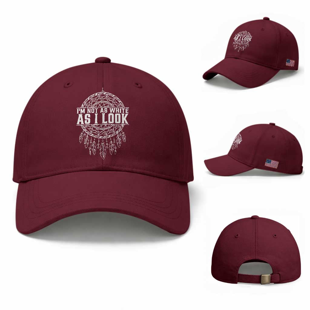 Im Not As White As I Look Baseball Cap Native Inspired Dreamcatcher TS12 Baseball Cap Universal Fit Maroon Print Your Wear