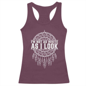 Im Not As White As I Look Racerback Tank Top Native Inspired Dreamcatcher TS12 Maroon Print Your Wear