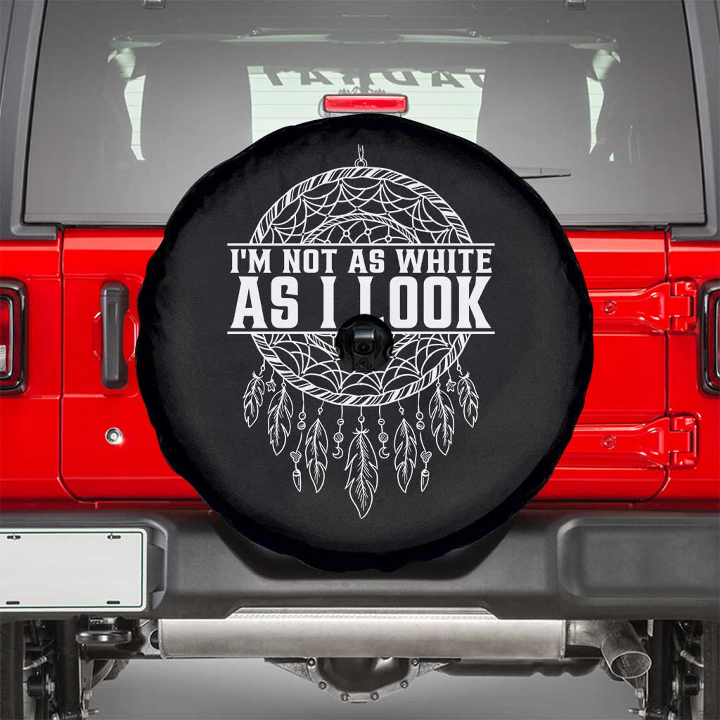 Im Not As White As I Look Spare Tire Cover Native Inspired Dreamcatcher TS12 Black Print Your Wear