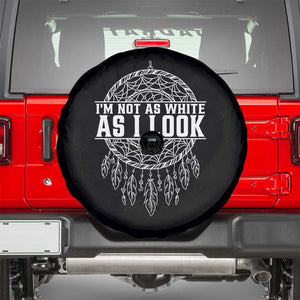 Im Not As White As I Look Spare Tire Cover Native Inspired Dreamcatcher TS12 Black Print Your Wear