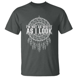 Im Not As White As I Look T Shirt Native Inspired Dreamcatcher TS12 Dark Heather Print Your Wear
