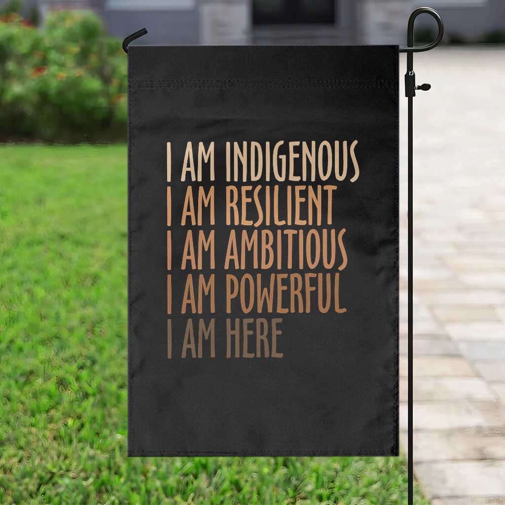 Indigenous Peoples Day Gifts Garden Flag Resilient Ambitious Powerful Here TS12 Print Your Wear