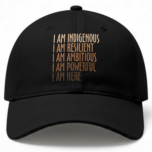 Indigenous Peoples Day Gifts Baseball Cap Resilient Ambitious Powerful Here TS12 Print Your Wear