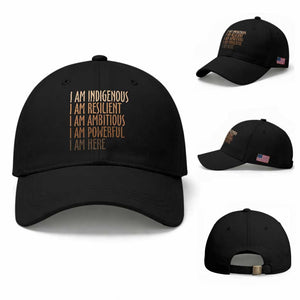 Indigenous Peoples Day Gifts Baseball Cap Resilient Ambitious Powerful Here TS12 Baseball Cap Universal Fit Black Print Your Wear