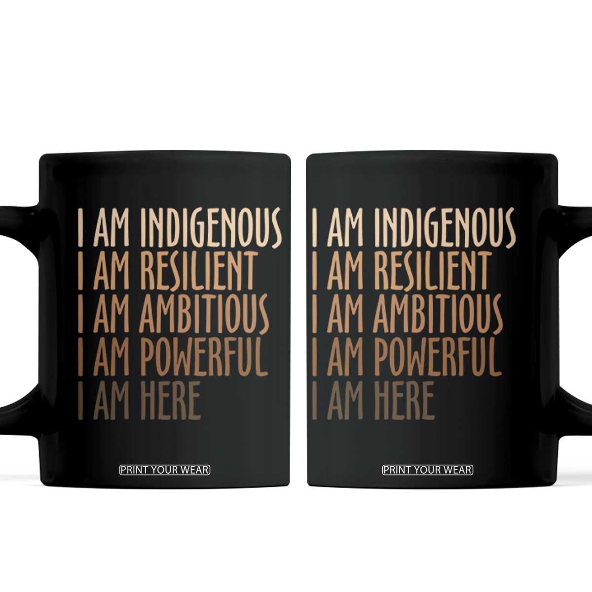 Indigenous Peoples Day Gifts Coffee Mug Resilient Ambitious Powerful Here TS12 Black Print Your Wear