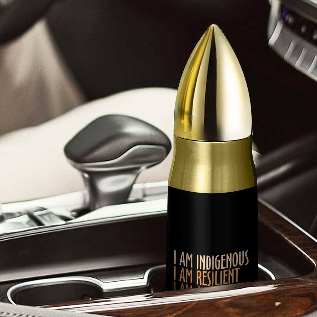 Indigenous Peoples Day Gifts Bullet Tumbler Resilient Ambitious Powerful Here TS12 Print Your Wear