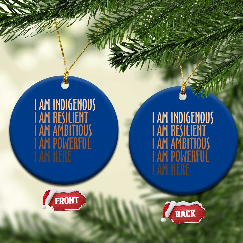 Indigenous Peoples Day Gifts Ceramic Ornament Resilient Ambitious Powerful Here TS12 1pc Blue Print Your Wear
