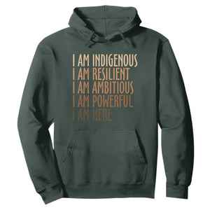 Indigenous Peoples Day Gifts Hoodie Resilient Ambitious Powerful Here TS12 Dark Forest Green Print Your Wear