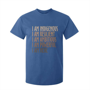 Indigenous Peoples Day Gifts T Shirt For Kid Resilient Ambitious Powerful Here TS12 Royal Blue Print Your Wear