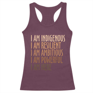 Indigenous Peoples Day Gifts Racerback Tank Top Resilient Ambitious Powerful Here TS12 Maroon Print Your Wear