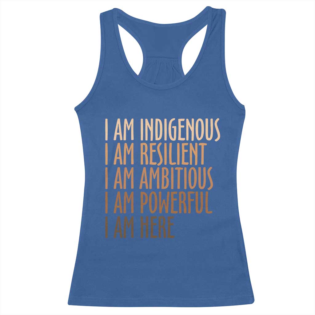 Indigenous Peoples Day Gifts Racerback Tank Top Resilient Ambitious Powerful Here TS12 Royal Blue Print Your Wear