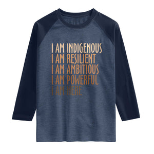 Indigenous Peoples Day Gifts Raglan Shirt Resilient Ambitious Powerful Here TS12 Heather Denim Navy Print Your Wear