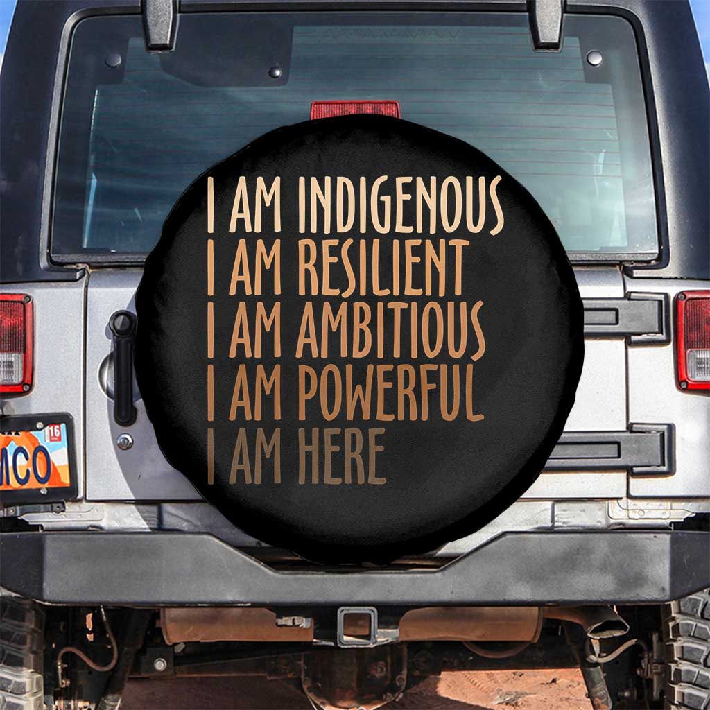 Indigenous Peoples Day Gifts Spare Tire Cover Resilient Ambitious Powerful Here TS12 No hole Black Print Your Wear