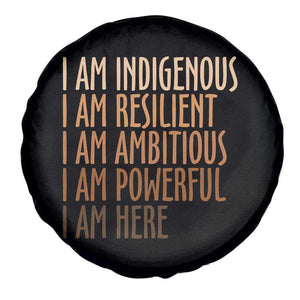 Indigenous Peoples Day Gifts Spare Tire Cover Resilient Ambitious Powerful Here TS12 Print Your Wear