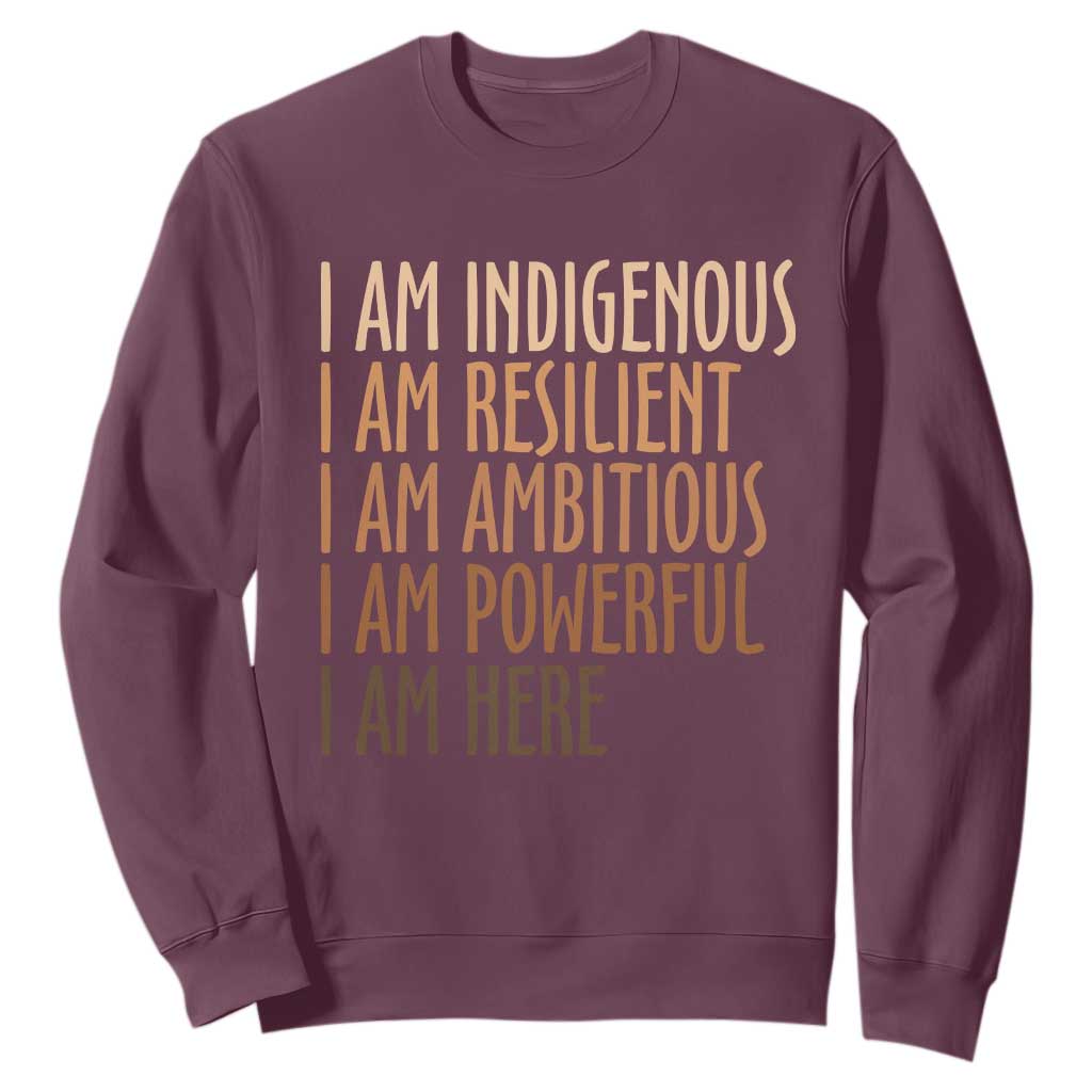 Indigenous Peoples Day Gifts Sweatshirt Resilient Ambitious Powerful Here TS12 Maroon Print Your Wear