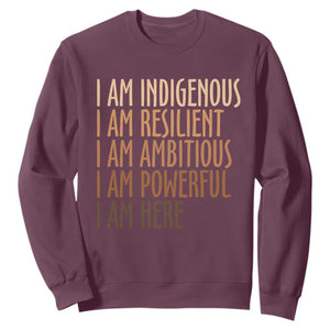 Indigenous Peoples Day Gifts Sweatshirt Resilient Ambitious Powerful Here TS12 Maroon Print Your Wear