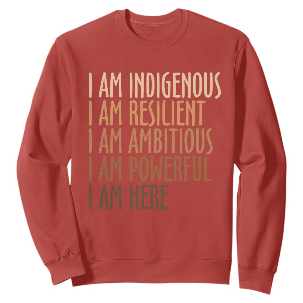 Indigenous Peoples Day Gifts Sweatshirt Resilient Ambitious Powerful Here TS12 Red Print Your Wear
