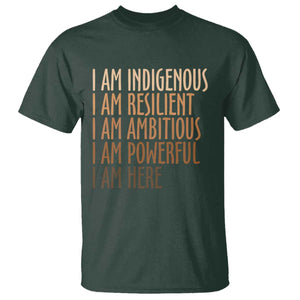 Indigenous Peoples Day Gifts T Shirt Resilient Ambitious Powerful Here TS12 Dark Forest Green Print Your Wear