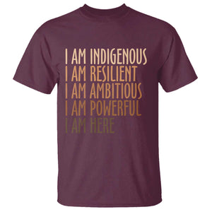 Indigenous Peoples Day Gifts T Shirt Resilient Ambitious Powerful Here TS12 Maroon Print Your Wear