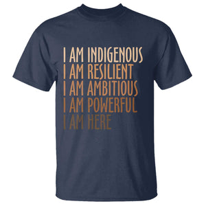 Indigenous Peoples Day Gifts T Shirt Resilient Ambitious Powerful Here TS12 Navy Print Your Wear