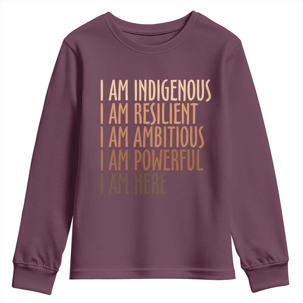 Indigenous Peoples Day Gifts Youth Sweatshirt Resilient Ambitious Powerful Here TS12 Maroon Print Your Wear