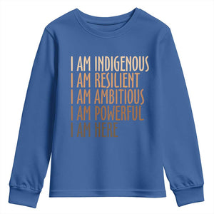 Indigenous Peoples Day Gifts Youth Sweatshirt Resilient Ambitious Powerful Here TS12 Royal Blue Print Your Wear