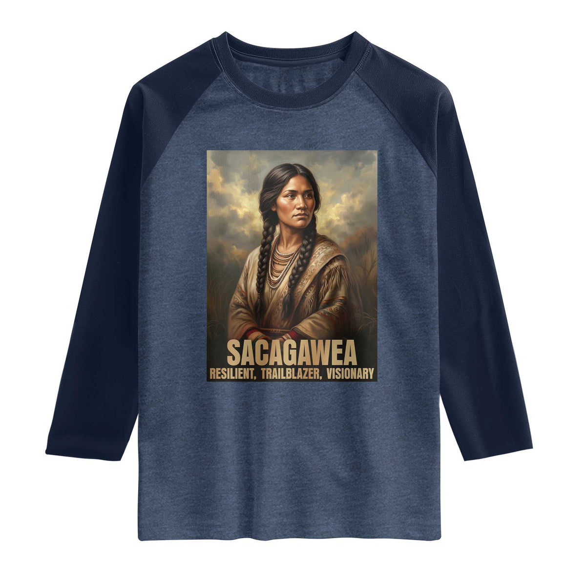 Sacagawea Native American Woman Raglan Shirt Resilient Trailblazer Visionary TS12 Heather Denim Navy Print Your Wear