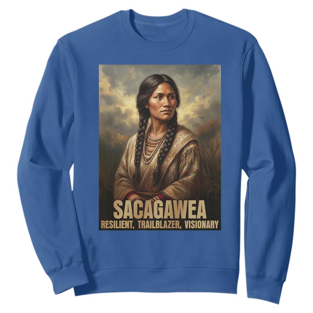 Sacagawea Native American Woman Sweatshirt Resilient Trailblazer Visionary TS12 Royal Blue Print Your Wear