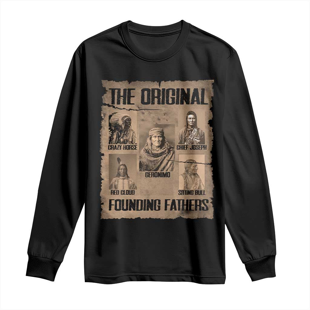 The Original Founding Fathers Long Sleeve Shirt Native American Indigenous Leaders Graphic TS12 Black Print Your Wear